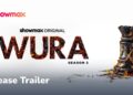 ‘Wura’ Season 3 By Showmax Set To Premiere On 23 September 2024