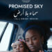 Tunisian Film ‘Promised Sky’ To Kick Off 33rd New York African Film Festival