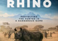 ‘RHINO’ Documentary Brings Kenya’s Conservation Frontline To The Big Screen