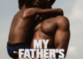 “My Father’s Shadow” A Landmark Nigerian Film Set To Premiere On Netflix This September