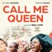 Kenya’s ‘Call Me Queen’ Sets Four-Market East African Cinema Release Ahead of Streaming Debut