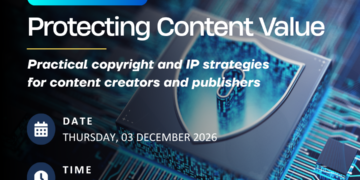 Protecting Content Value: Practical Copyright and IP Strategies for Content Creators And Publishers